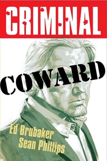 Book cover of Criminal Volume 1: Coward (New Edition)