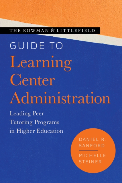 Book cover of The Rowman & Littlefield Guide to Learning Center Administration