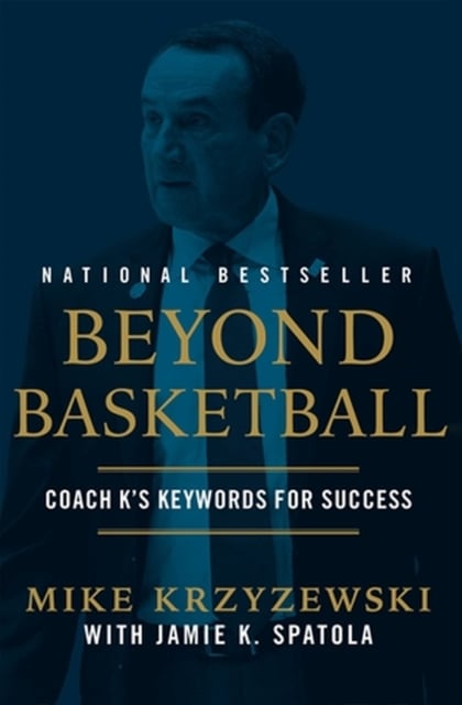 Beyond Basketball by Jamie K Spatola, Mike Krzyzewski, Jamie Krzyzewski ...