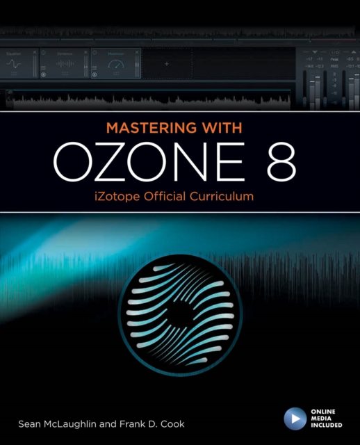 Book cover of Mastering with iZotope Ozone 8