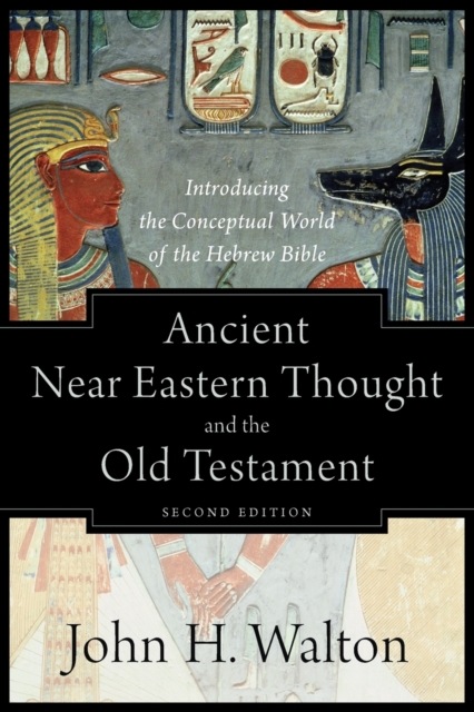 Book cover of Ancient Near Eastern Thought and the Old Testame – Introducing the Conceptual World of the Hebrew Bible