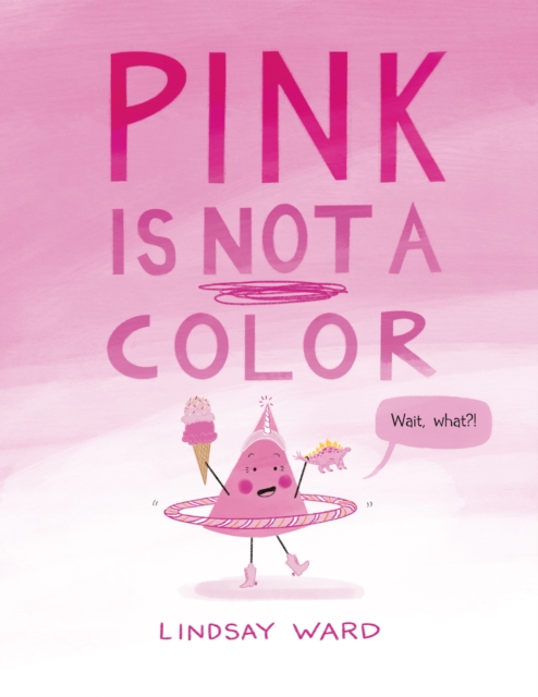 Book cover of Pink Is Not a Color