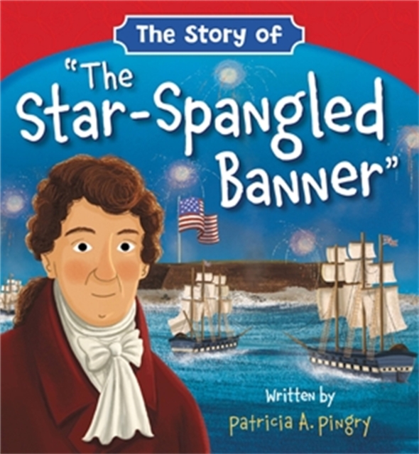 Book cover of The Story of 'The Star-Spangled Banner'