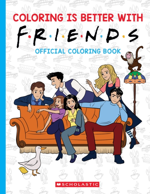 Book cover of Coloring is Better with Friends: Official Friends Coloring Book