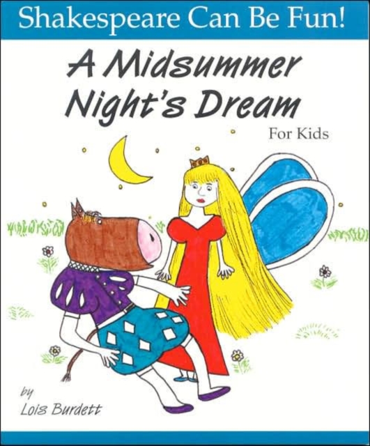Book cover of Midsummer Night's Dream: Shakespeare Can Be Fun
