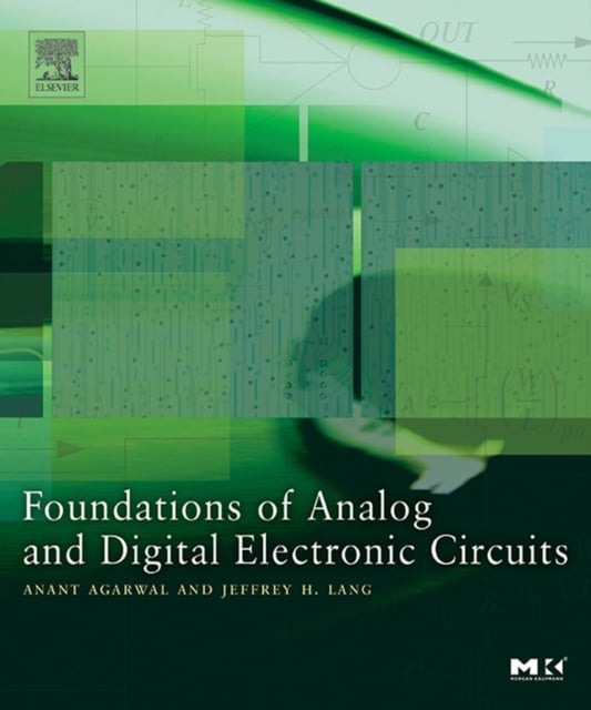 Foundations of analog and digital electronic circuits by anant and
