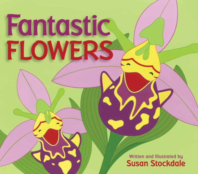 Book cover of Fantastic Flowers