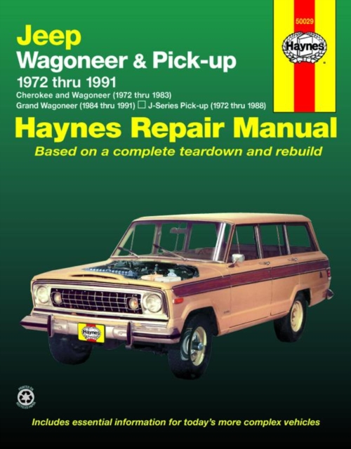 Book cover of Jeep Wagoneer & Pick-up covering Wagoneer (72-83), Grand Wagoneer (84-91), Cherokee (72-83) & J-Series pick-ups (72-88) Haynes Repair Manual (USA)