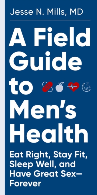 A Field Guide to Men s Health by Jesse Mills Shakespeare Company