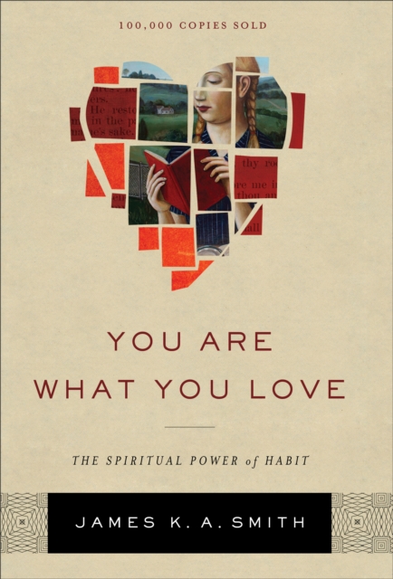 Book cover of You Are What You Love – The Spiritual Power of Habit