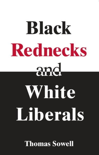 Book cover of Black Rednecks & White Liberals