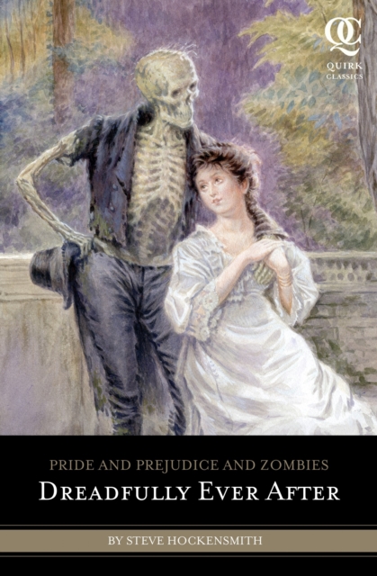 Book cover of Pride and Prejudice and Zombies: Dreadfully Ever After