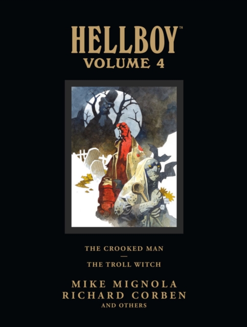 Book cover of Hellboy Library Volume 4: The Crooked Man and The Troll Witch