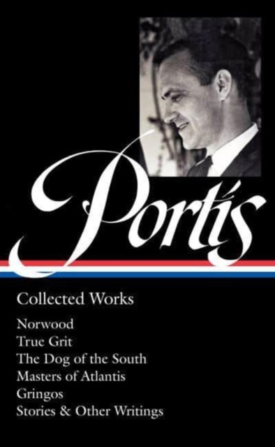 Book cover of Charles Portis: Collected Works (LOA #369)