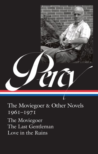 Book cover of Walker Percy: The Moviegoer & Other Novels 1961-1971 (loa #380)