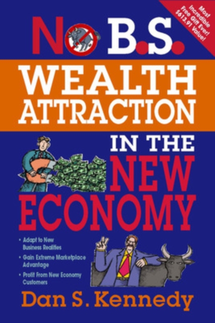 Book cover of No B.S. Wealth Attraction in the New Economy