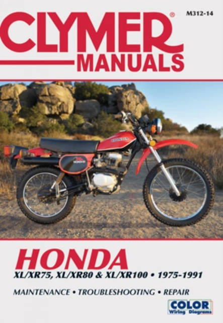 Book cover of Honda XL/XR75, XL/XR80 & XL/XR100 Series Motorcycle (1975-1991) Service Repair Manual