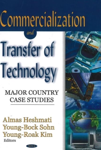 Commercialization & Transfer of Technology by Almas Heshmati, Young ...