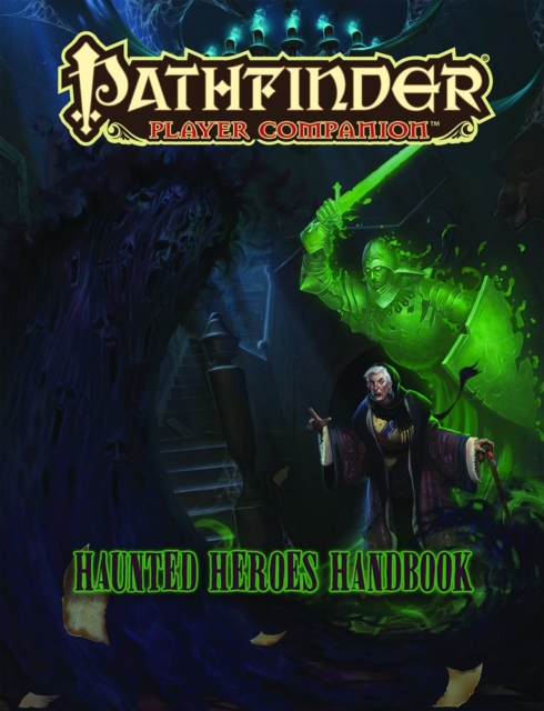 Book cover of Pathfinder Player Companion: Haunted Heroes Handbook