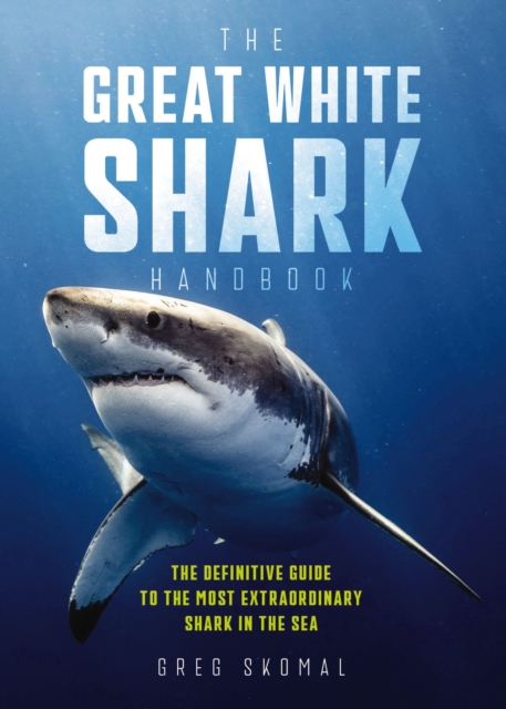 Book cover of The Great White Shark Handbook