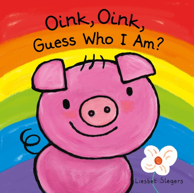 Book cover of Oink, Oink, Guess Who I Am