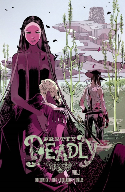 Book cover of Pretty Deadly Volume 1: The Shrike