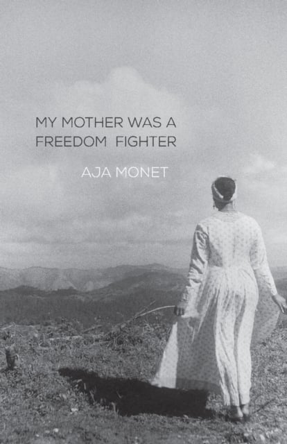 Book cover of My Mother Was A Freedom Fighter