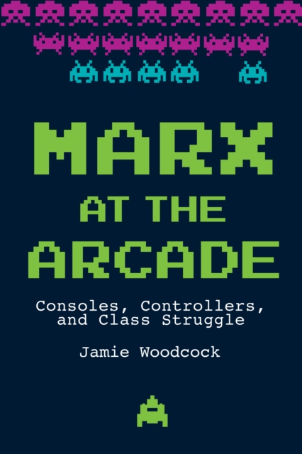 Book cover of Marx at the Arcade