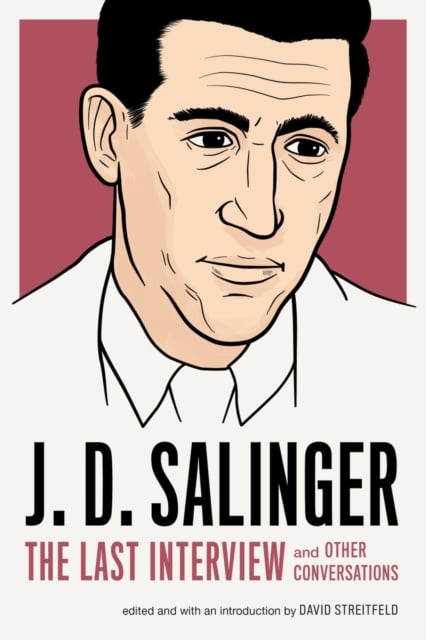 Book cover of J.D. Salinger: The Last Interview
