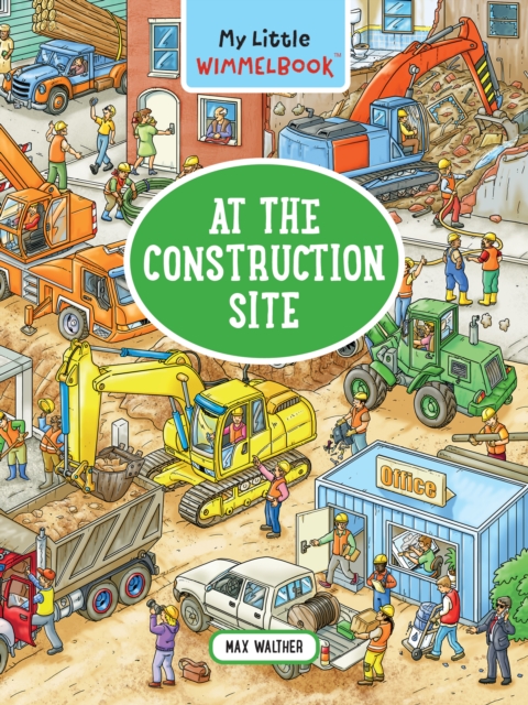 Book cover of My Little Wimmelbook® - At the Construction Site