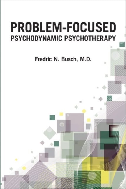 Book cover of Problem-Focused Psychodynamic Psychotherapy