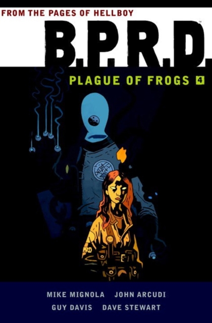 Book cover of B.p.r.d: Plague Of Frogs Volume 4
