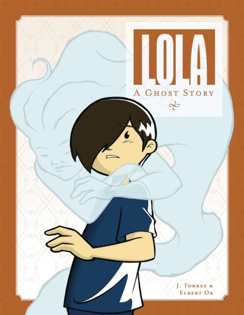 Book cover of Lola: A Ghost Story