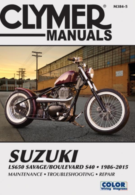 Book cover of Suzuki LS650 Savage Boulevard S40 Motorcycle (1986-2015) Clymer Repair Manual