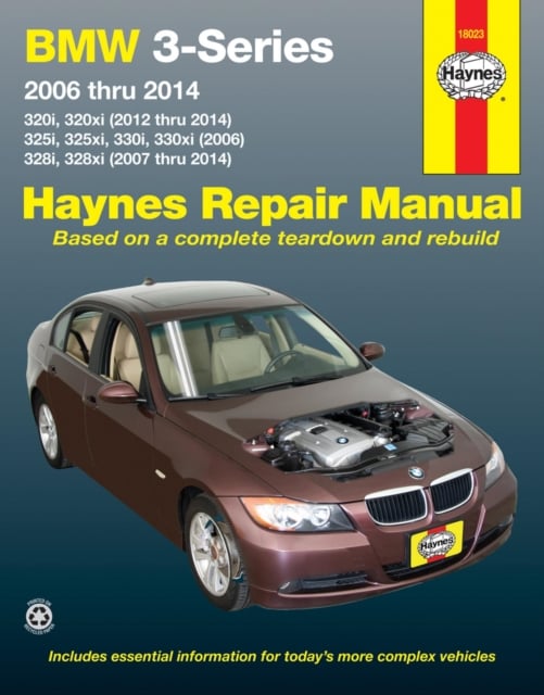 Book cover of BMW 3-Series 320i & 320xi (2012-2014), 325i, 325xi, 330i & 330xi (2006) & 328i & 328xi (2007-2014) Haynes Repair Manual (USA)