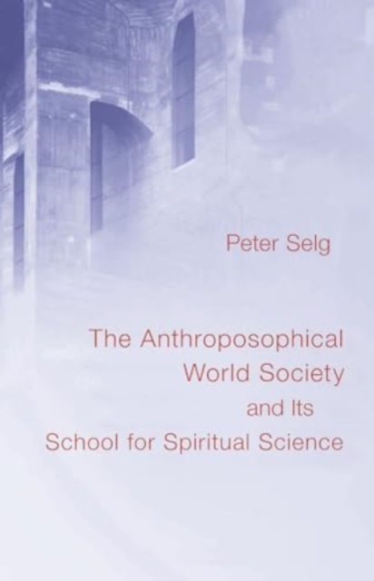 Book cover of The Anthroposophical World Society