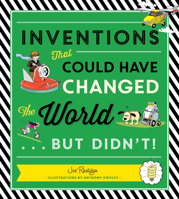 Book cover of Inventions That Could Have Changed the World...But Didn't!