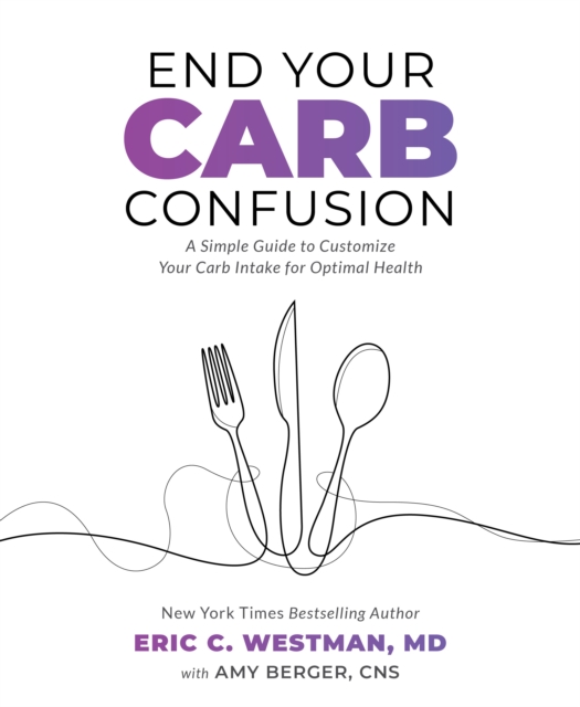 Book cover of End Your Carb Confusion