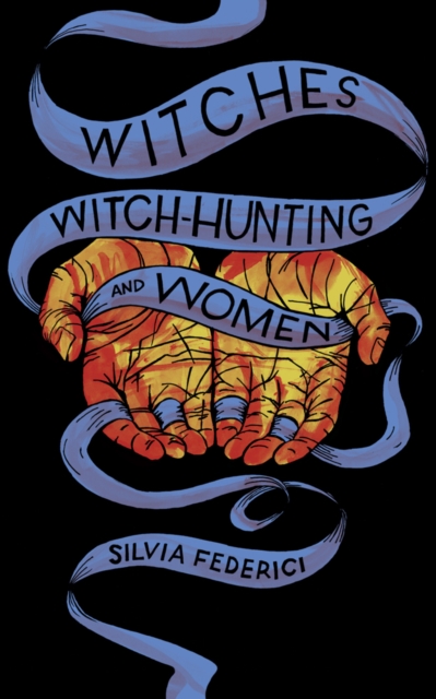 Book cover of Witches, Witch-hunting, And Women