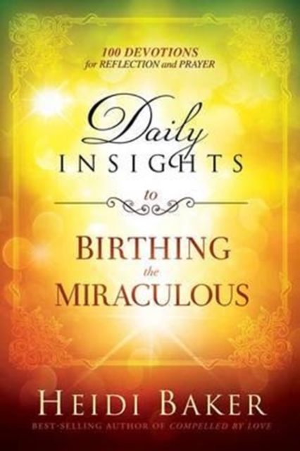 Book cover of Daily Insights To Birthing The Miraculous