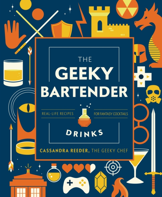 Book cover of The Geeky Bartender Drinks