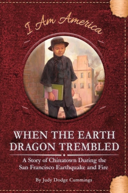 Book cover of When the Earth Dragon Trembled: A Story of Chinatown During the San Francisco Earthquake and Fire