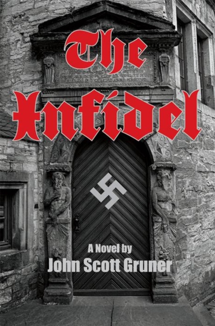 Book cover of Infidel: The SS Occult Conspiracy, A Novel