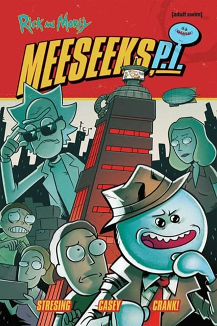 Book cover of Rick and Morty: Meeseeks, P.I.