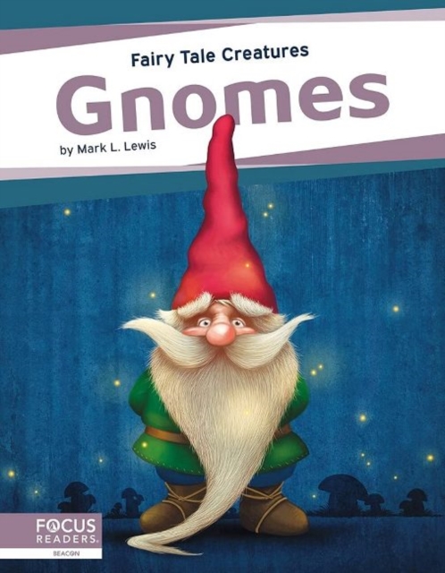 Book cover of Fairy Tale Creatures: Gnomes