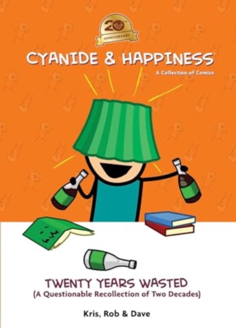 Book cover of Cyanide & Happiness: Twenty Years Wasted
