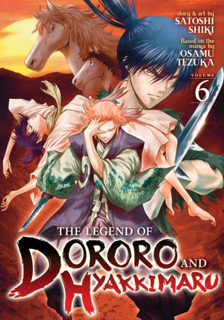 Book cover of The Legend of Dororo and Hyakkimaru Vol. 6