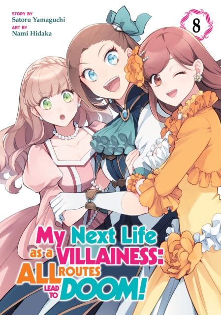 Book cover of My Next Life as a Villainess: All Routes Lead to Doom! (Manga) Vol. 8