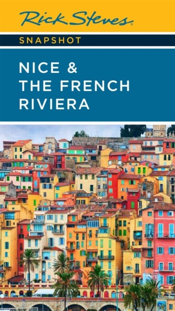 Book cover of Rick Steves Snapshot Nice & the French Riviera (Third Edition)