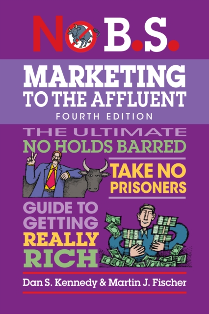 Book cover of No B.S. Marketing to the Affluent